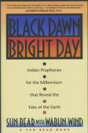 BLACK DAWN/BRIGHT DAY: Indian prophecies Earth changes.